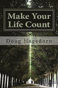 bokomslag Make Your Life Count: A Contemplative, Practical, Interactive Study