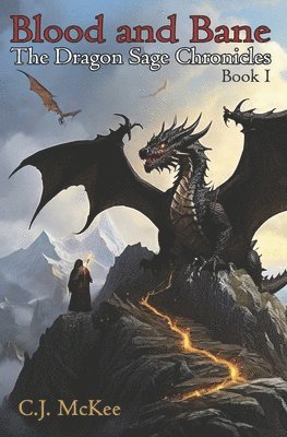 Blood and Bane: The Dragon Sage Chronicles 1