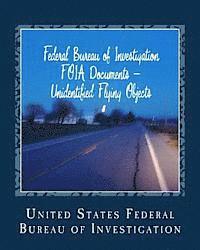 bokomslag Federal Bureau of Investigation FOIA Documents - Unidentified Flying Objects: & USAF Fact Sheet 95-03