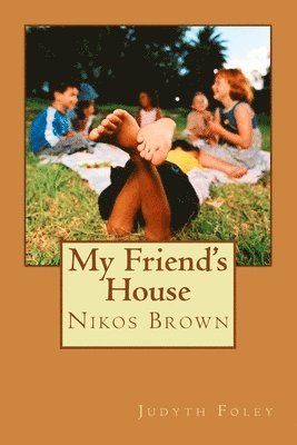 My Friend's House: Nikos Brown 1