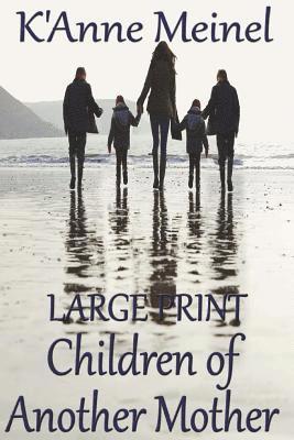 K'Anne Meinel - Children of Another Mother, Häftad