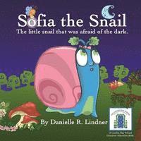 bokomslag Sofia the Snail - The little snail that was afraid of the dark.