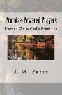 bokomslag Promise-Powered Prayers: How to Claim God's Promises