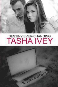 Tasha Ivey - Destiny Ever-changing, Häftad