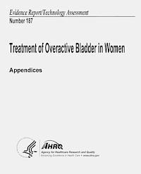 bokomslag Treatment of Overactive Bladder in Women (Appendices): Evidence Report/Technology Assessment Number 187
