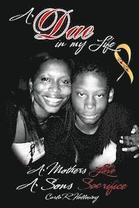 bokomslag A Dae In My Life: A Mothers Love A Sons Sacrifice