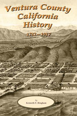 Ventura County California History 1782-1917 1