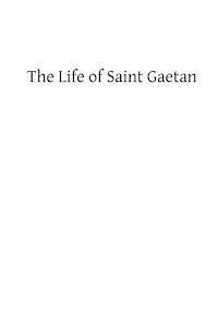 bokomslag The Life of Saint Gaetan: Founder of the Order of Theatins
