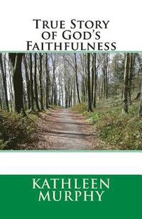 bokomslag True Story of God's Faithfulness