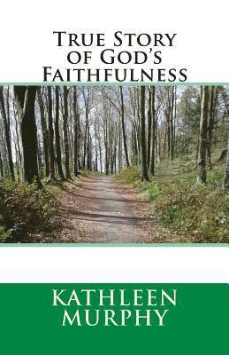 True Story of God's Faithfulness 1