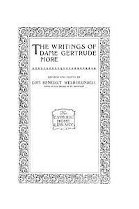 The Writings of Dame Gertrude More 1