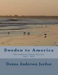 bokomslag Sweden to America the Anderson Family Journey 1627 - 2013