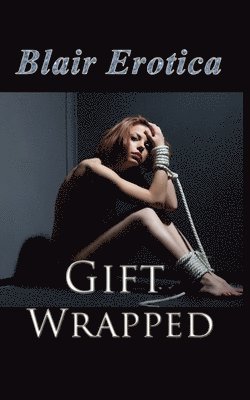 Blair Erotica - Gift Wrapped, Häftad