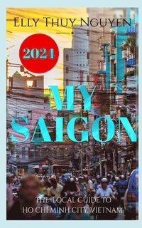 bokomslag My Saigon