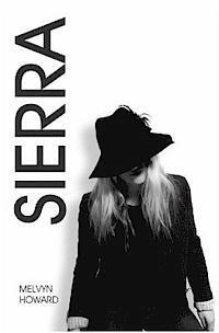 SIERRA - Volume I. Inspired by the song by Boz Scaggs. A fantasy pop adventure of searching and longing. 1