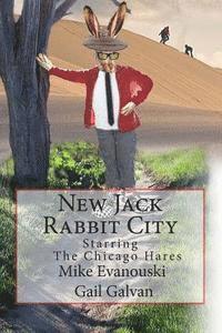 bokomslag New Jack Rabbit City: Starring the Chicago Hares