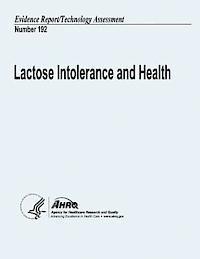 bokomslag Lactose Intolerance and Health: Evidence Report/Technology Assessment Number 192