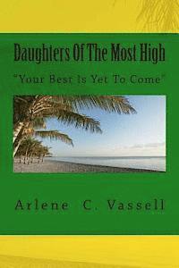 bokomslag Daughters Of The Most High: Your Best Is Yet To Come