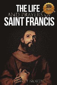 bokomslag The Life and Prayers of Saint Francis of Assisi
