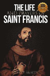Wyatt North - The Life and Prayers of Saint Francis of Assisi, Häftad