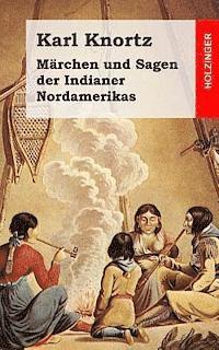 bokomslag Märchen und Sagen der Indianer Nordamerikas