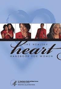 bokomslag The Healthy Heart Handbook for Women