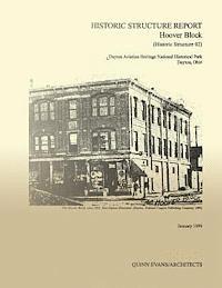 bokomslag Historic Structure Report Hoover Block: Dayton Aviation Heritage National Historical Park Dayton, Ohio