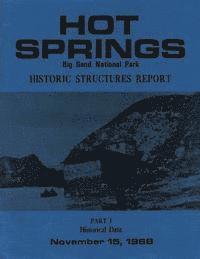 Hot Springs Big Bend National Park Historic Structures Report: Part 1 Historical Data 1