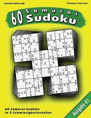 60 Samurai-Sudoku: 60 Rätsel in 3 Schwierigkeitsstufen mit Lösungen 1