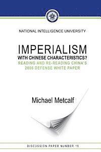 bokomslag Imperialism with Chinese Characteristics?: Reading and Re-Reading China's 2006 Defense White Paper