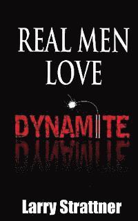 bokomslag Real Men Love Dynamite