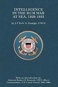 Intelligence in the Rum War at Sea, 1920-1933 1