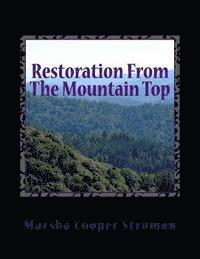 Restoration From The Mountain Top: Look high...look high...look high above the sky! 1