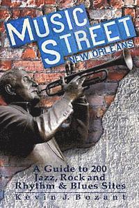 bokomslag Music Street New Orleans: A Guide to 200 Jazz, Rock and Rhythm & Blues Sites