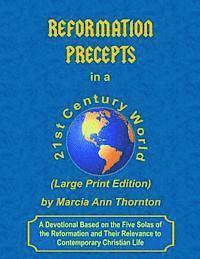 bokomslag Reformation Precepts in a 21st Century World (Large Print Edition): A Devotional Based on the Five Solas of the Reformation and Their Relevance to Con