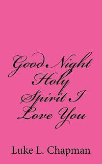 Good Night Holy Spirit I Love You 1