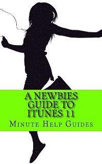 A Newbies Guide to iTunes 11 1