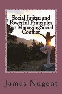 bokomslag Social Jujitsu and Powerful Principles For ManagingSocial Conflict