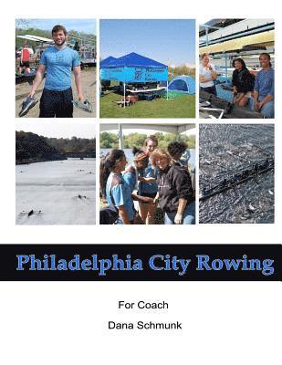 Philadelphia City Rowing 2013: Photobook for Coach Dana Schmunk 1