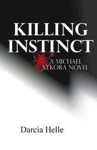 bokomslag Killing Instinct: A Michael Sykora Novel