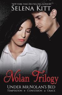Selena Kitt - Nolan Trilogy: Temptation, Confession, Grace (Under Mr. Nolan's Bed), Häftad