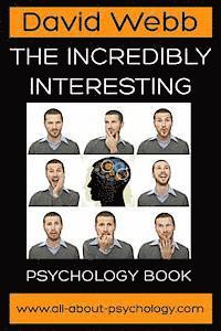 bokomslag The Incredibly Interesting Psychology Book