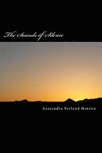 Kassandra Ferland Haroun - The Sounds of Silence: The Sounds of Silence, Häftad