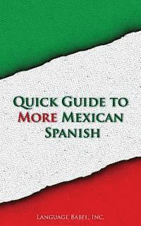 Language Babel - Quick Guide to More Mexican Spanish, Häftad