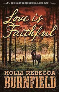 bokomslag Love is Faithful: Rock Creek Series: Book Two