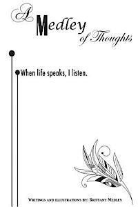 A Medley of Thoughts: When life speaks, I listen 1