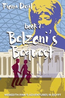 bokomslag Belzoni's Bequest: Book Seven of Meredith Pink's Adventures in Egypt