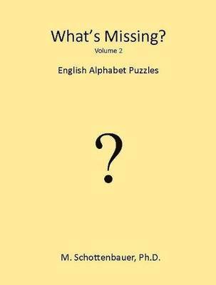 What's Missing?: English Alphabet Puzzles