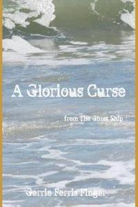 bokomslag A Glorious Curse: Tales from the Ghost Ship (Series)