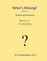 M. Schottenbauer - What's Missing?: Chinese (Mandarin) Word Puzzles, Häftad